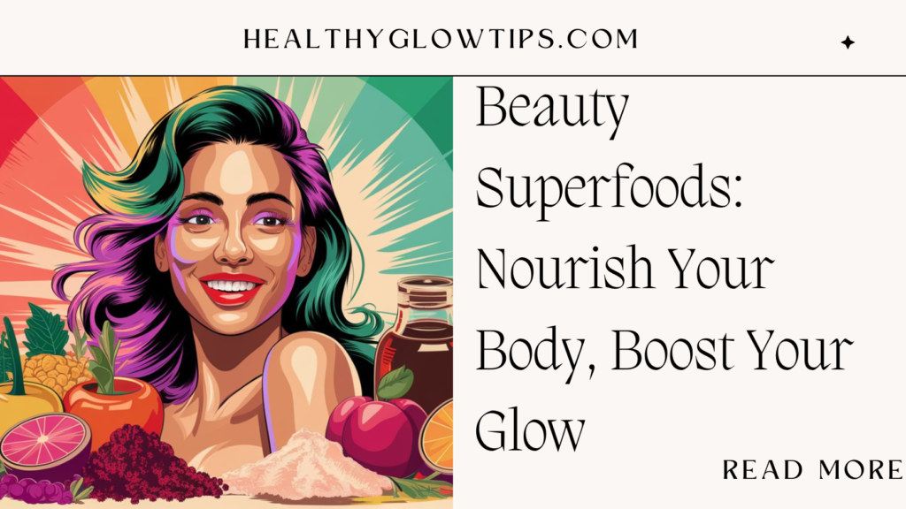 Beauty Superfoods